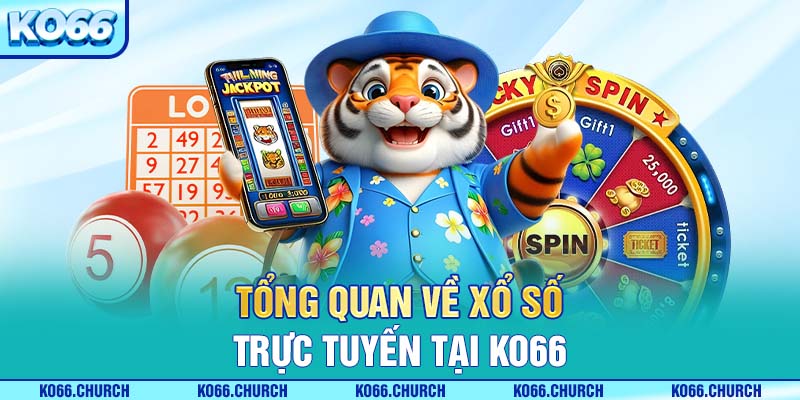 Tổng quan về xổ số trực tuyến tại KO66