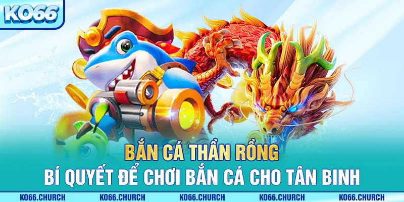 bắn cá thần rồng