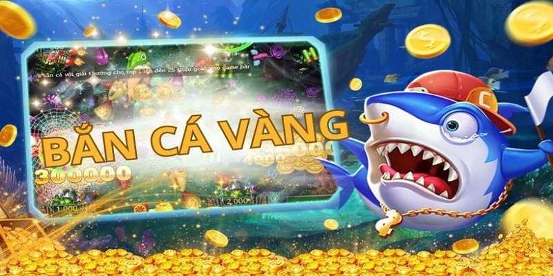 Những điều cơ bản nhất về game bắn cá vàng 